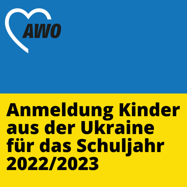 Anmeldung geflüchteter Kinder aus der Ukraine zur Einschulung für das Schuljahr 2022/2023